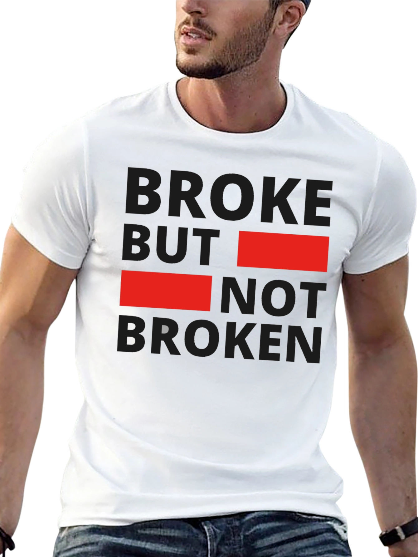 Broke But Not Broken Graphic T-Shirt - Casual Style