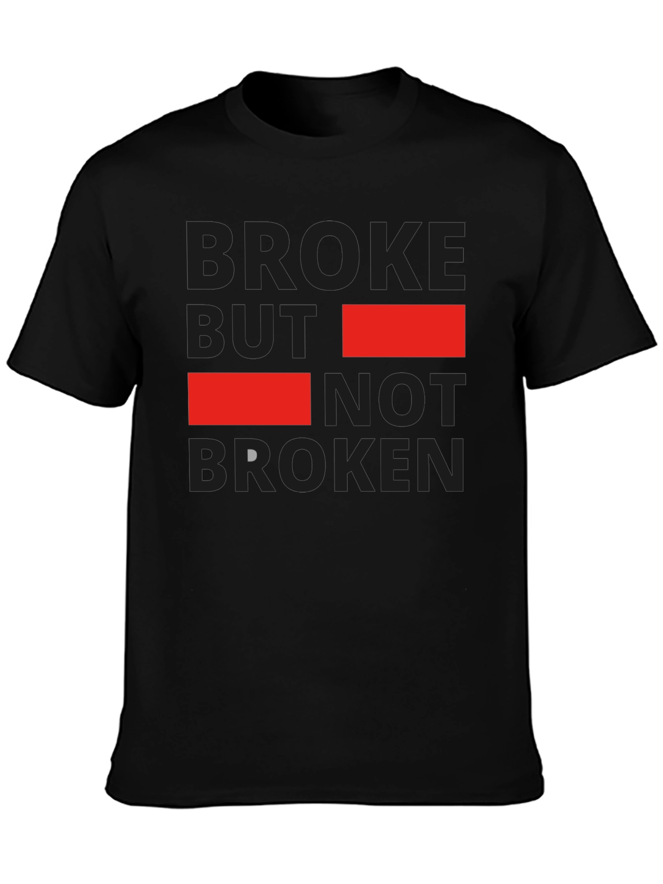 Broke But Not Broken Graphic T-Shirt - Casual Style