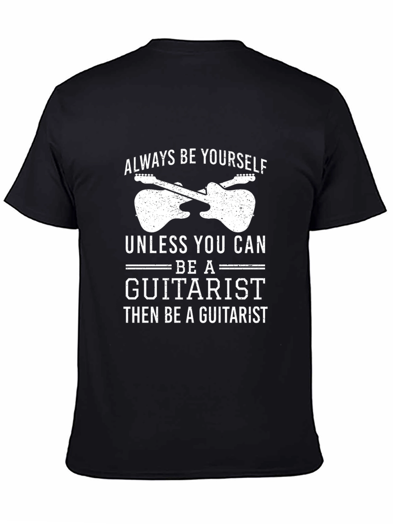 Always Be Yourself Guitarist Graphic T-Shirt