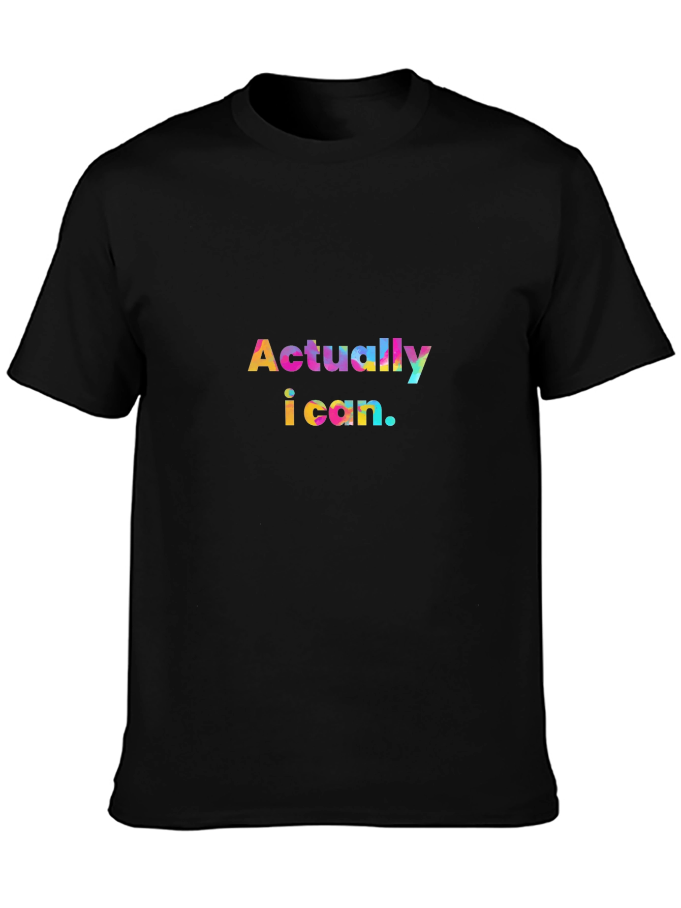 Actually I Can - Graphic Print Crew Neck T-Shirt