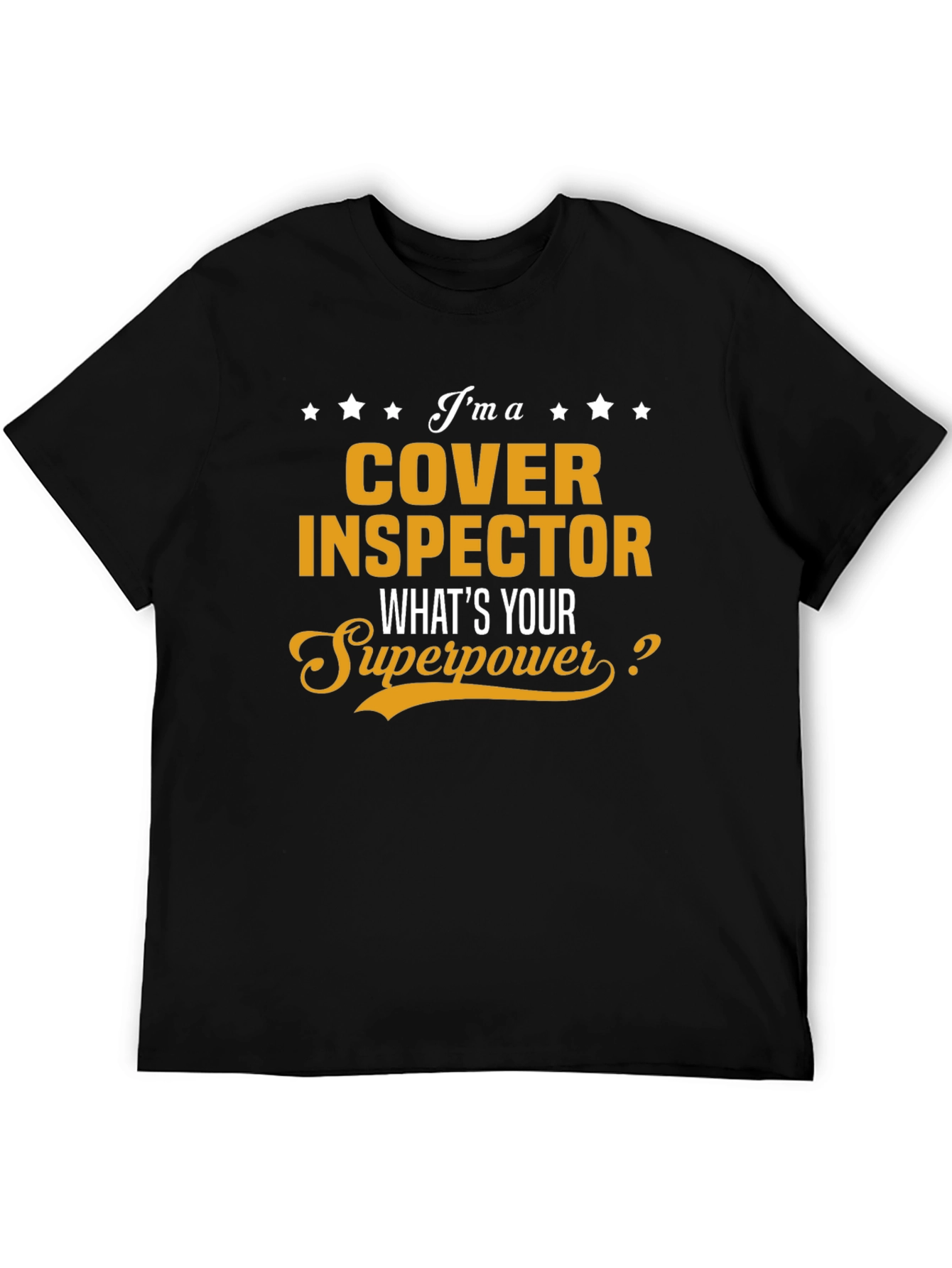 Cover Inspector Superpower T-Shirt - Funny Job Gift