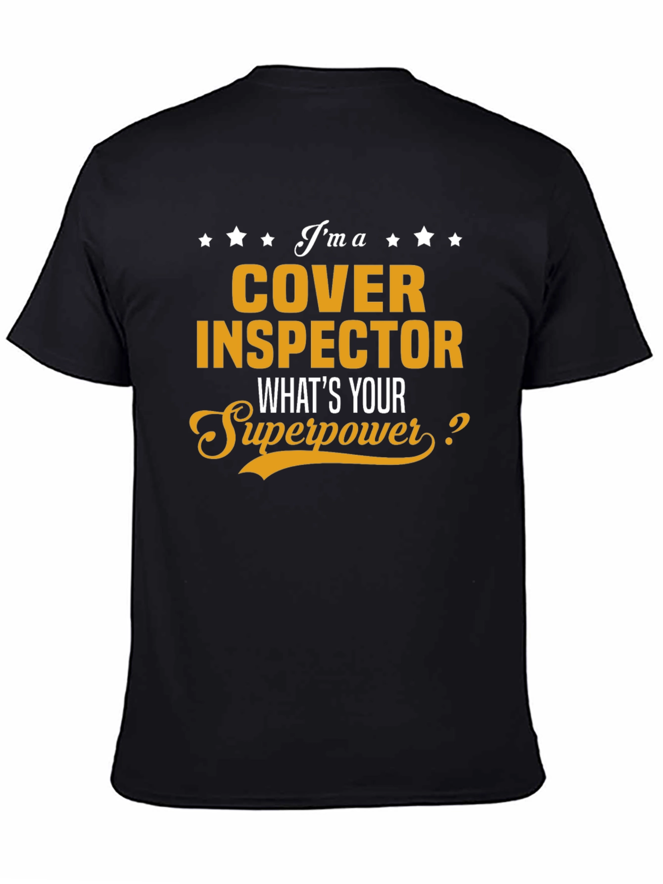 Cover Inspector Superpower T-Shirt - Funny Job Gift