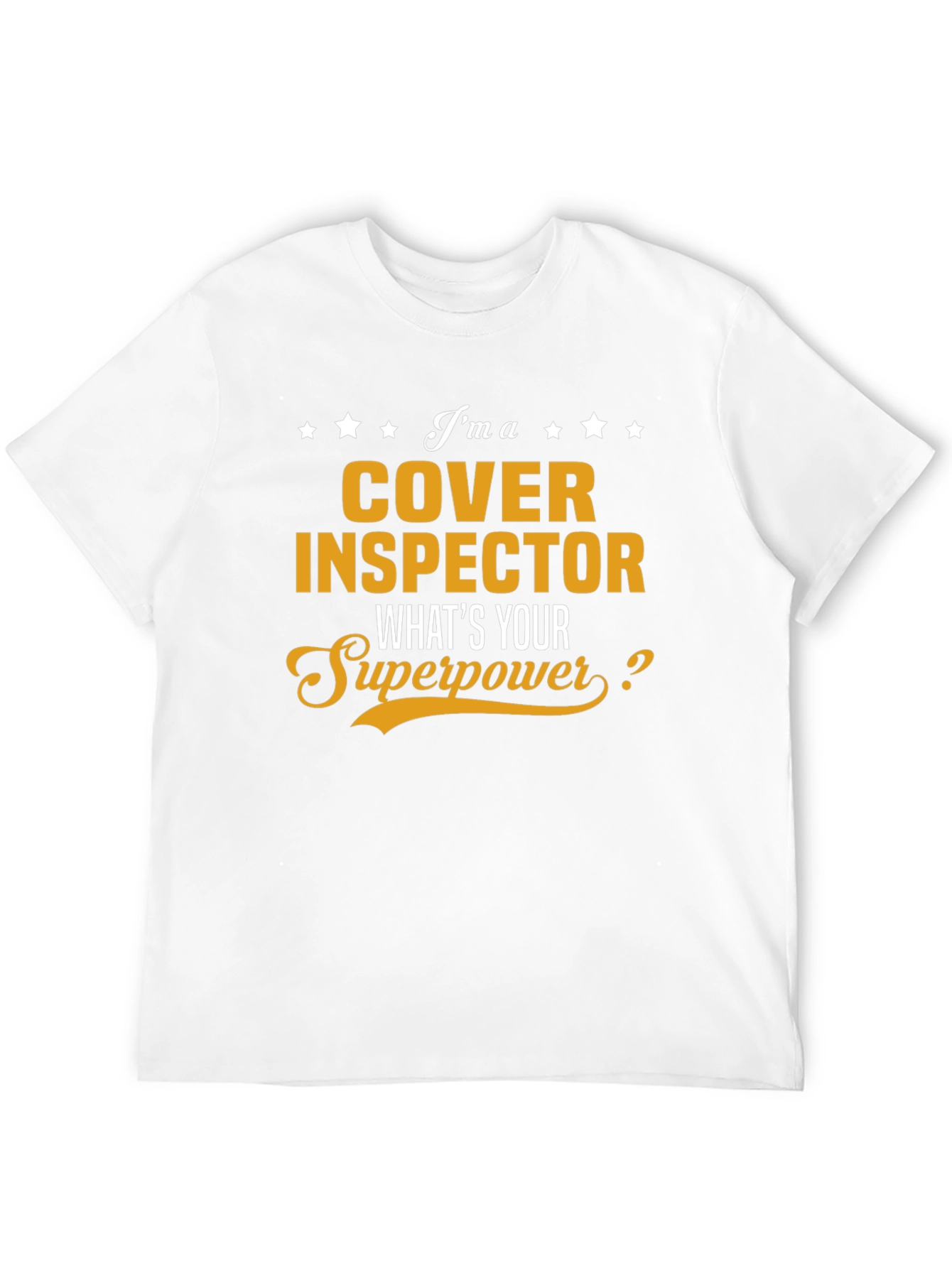 Cover Inspector Superpower T-Shirt - Funny Job Gift