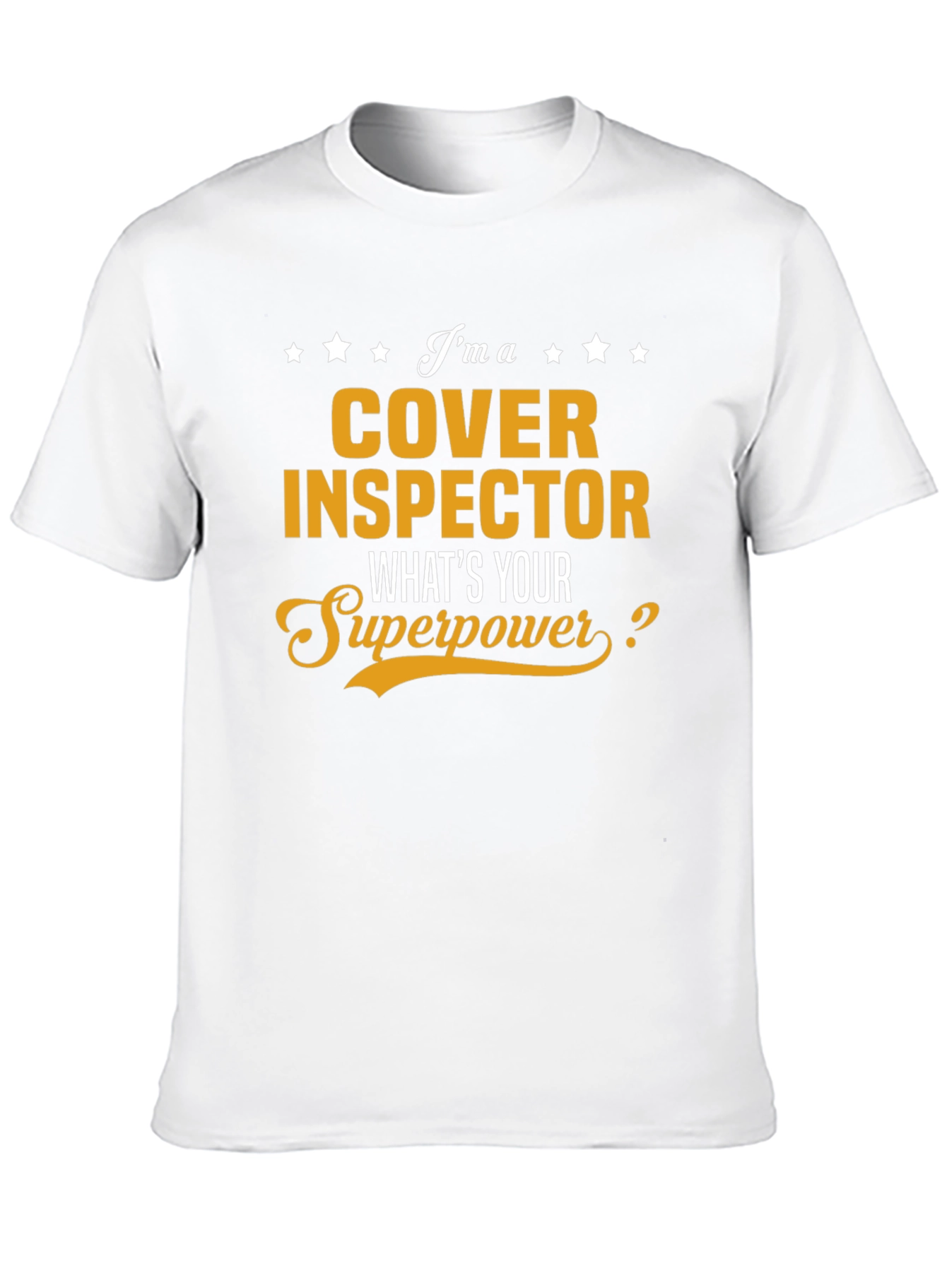 Cover Inspector Superpower T-Shirt - Funny Job Gift