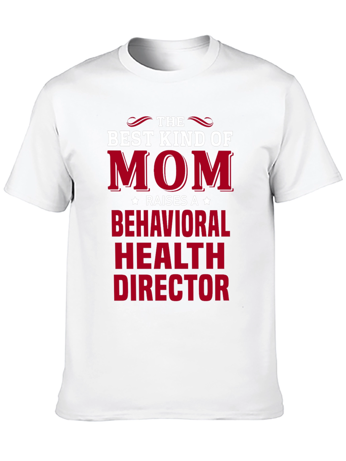 Best Mom Behavioral Health Director T-Shirt