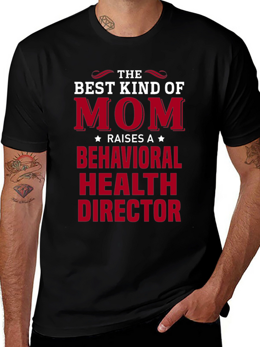 Best Mom Behavioral Health Director T-Shirt