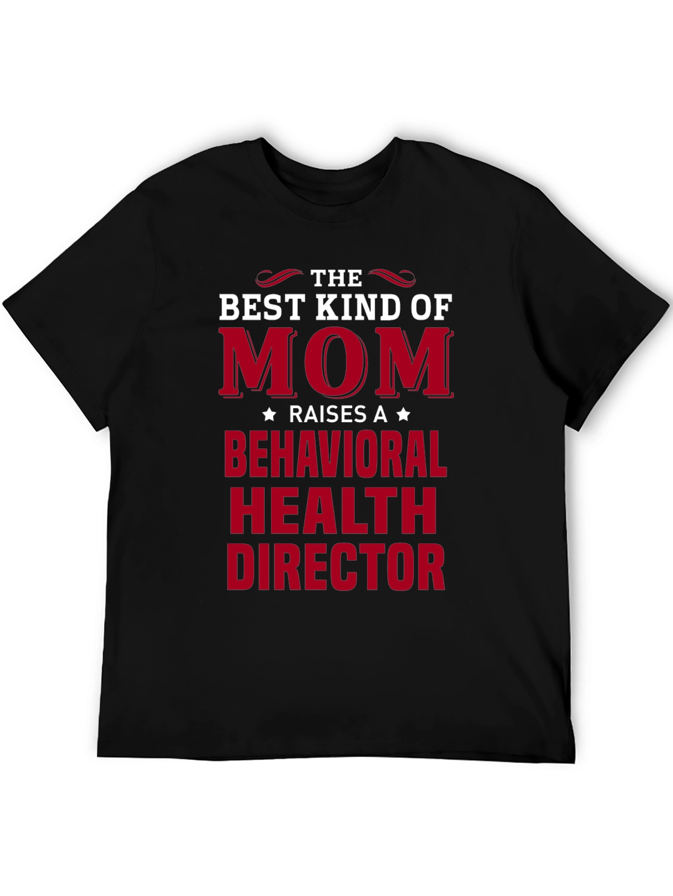 Best Mom Behavioral Health Director T-Shirt