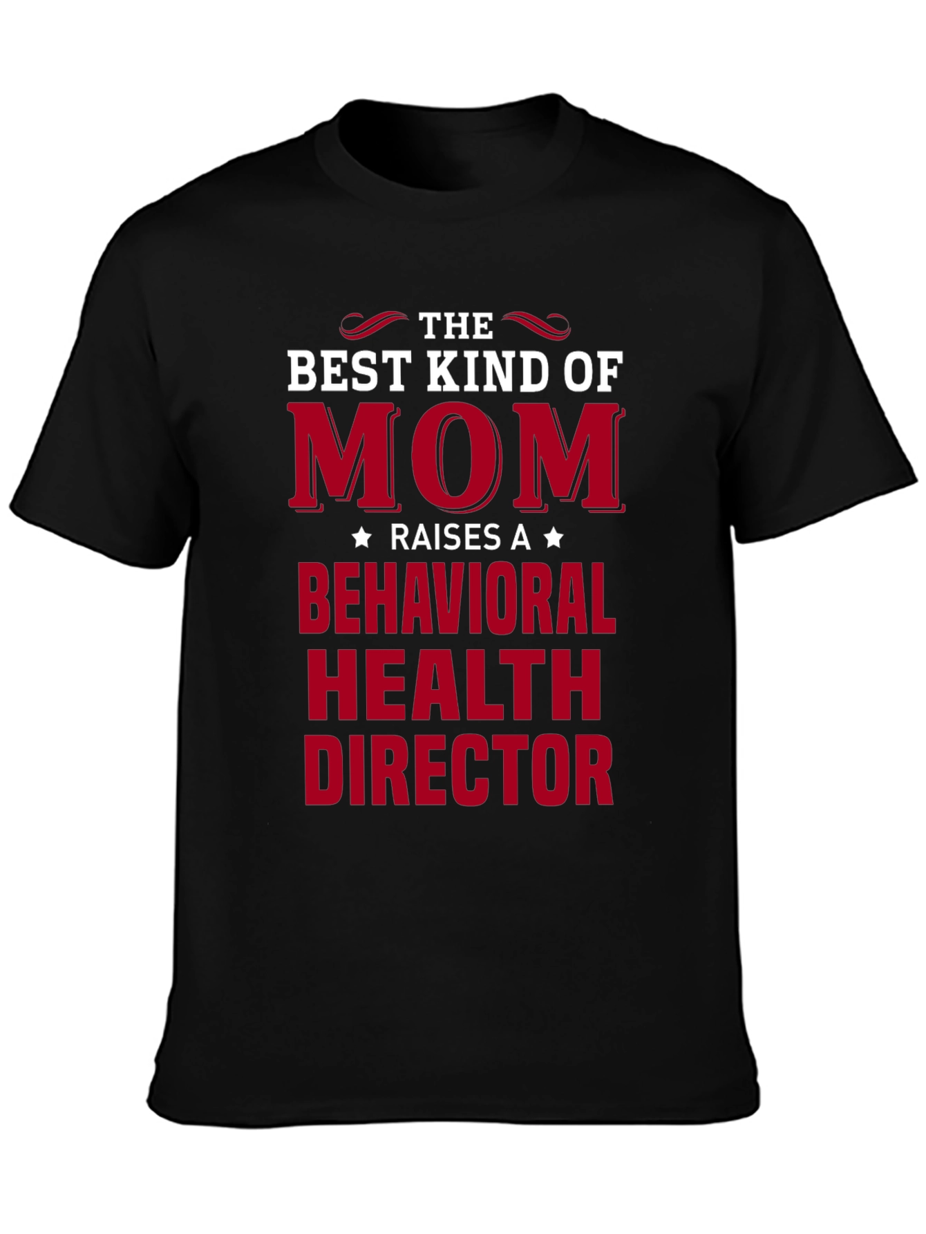 Best Mom Behavioral Health Director T-Shirt