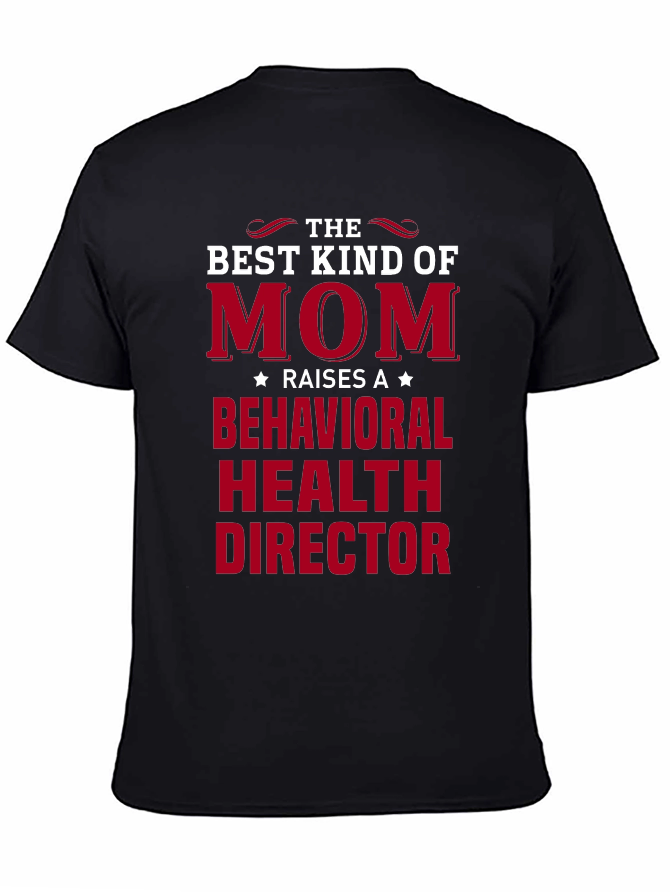 Best Mom Behavioral Health Director T-Shirt