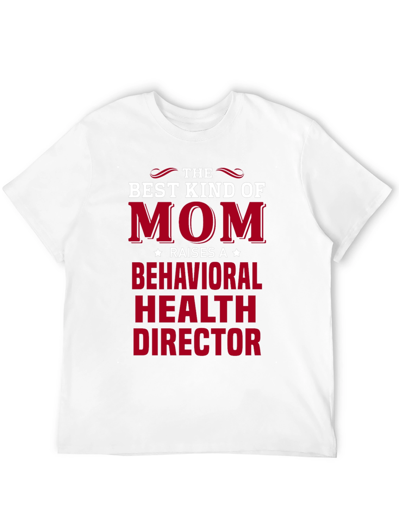 Best Mom Behavioral Health Director T-Shirt