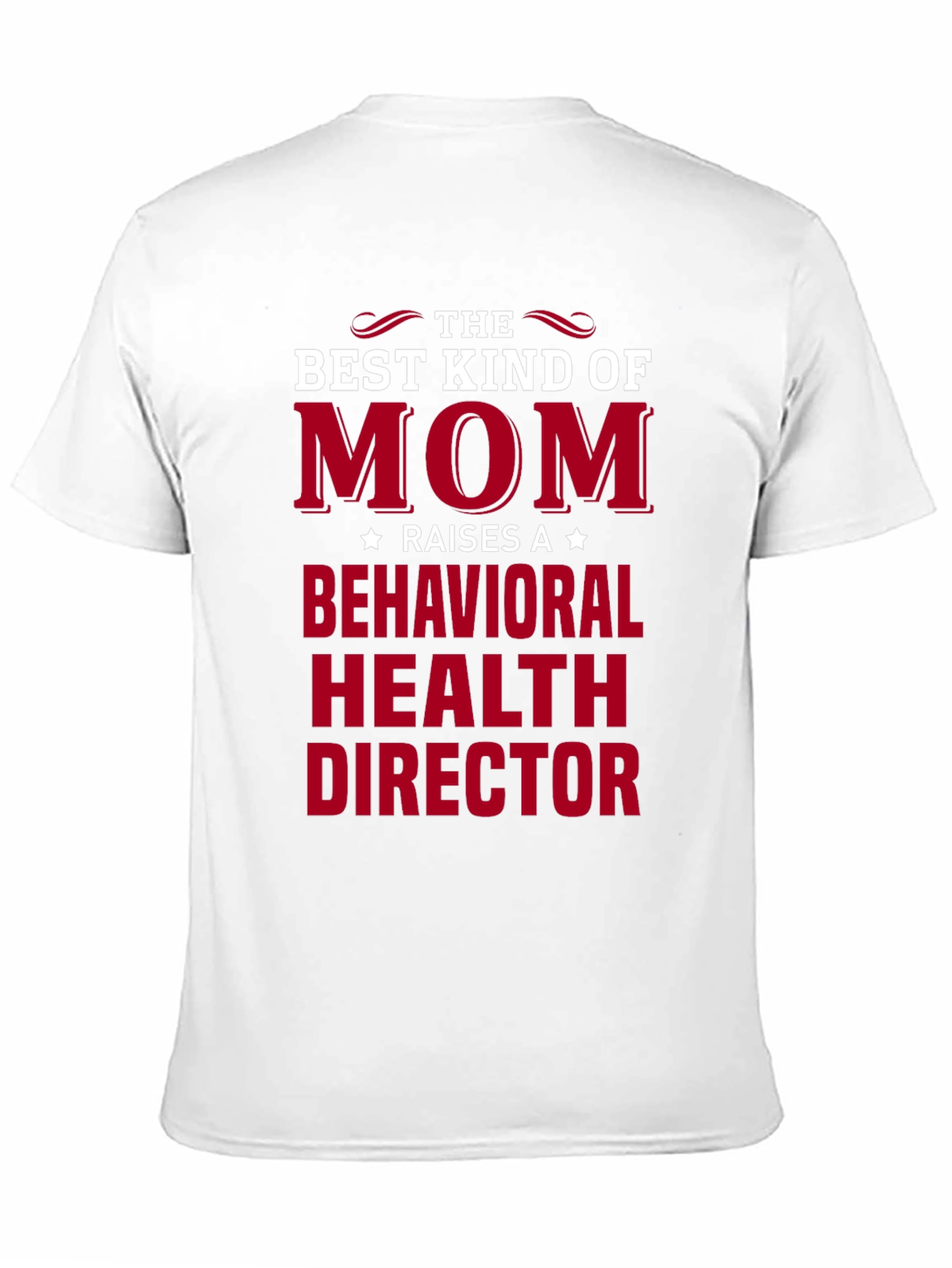 Best Mom Behavioral Health Director T-Shirt