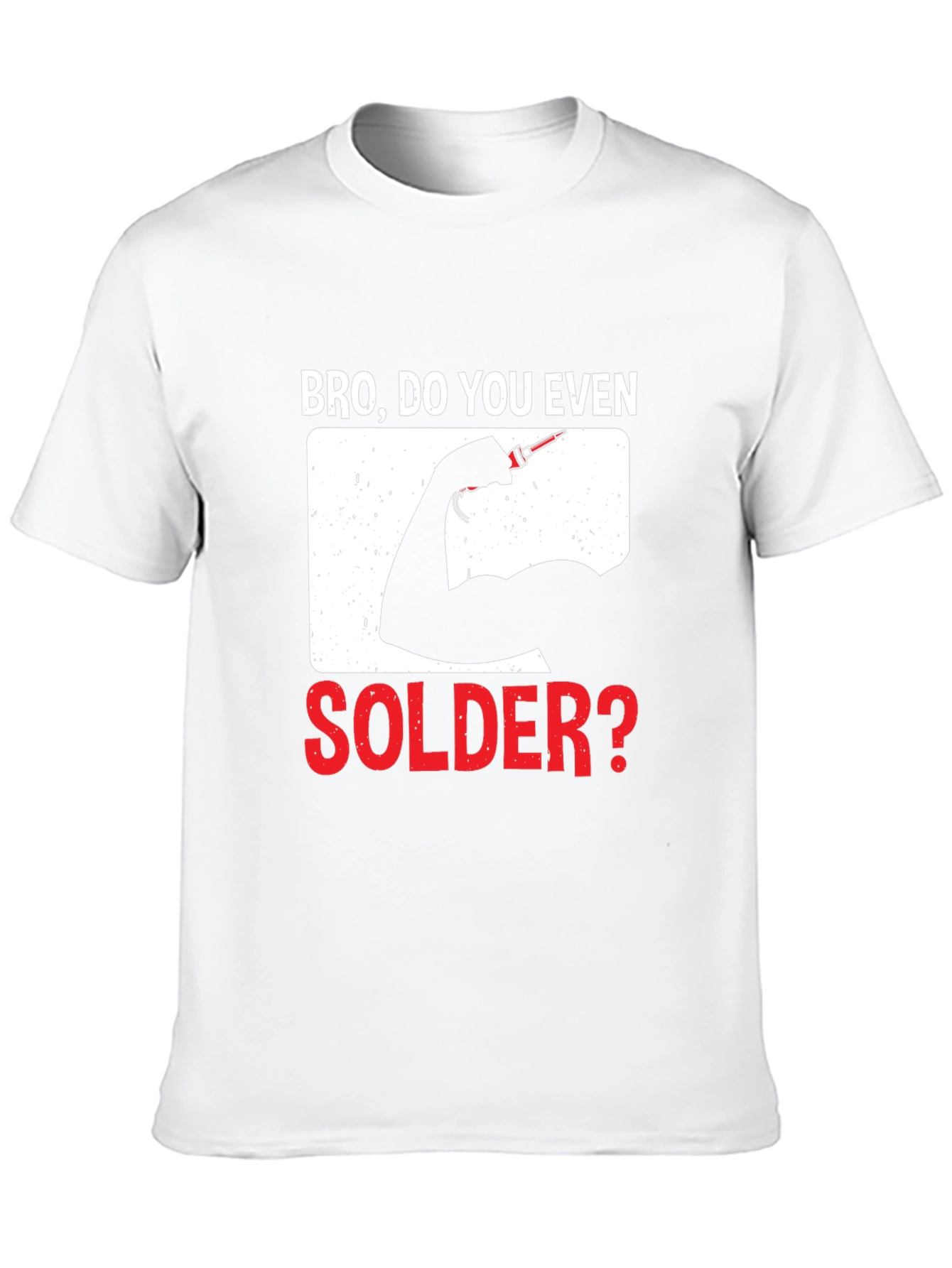 Bro Do You Even Solder? T-Shirt