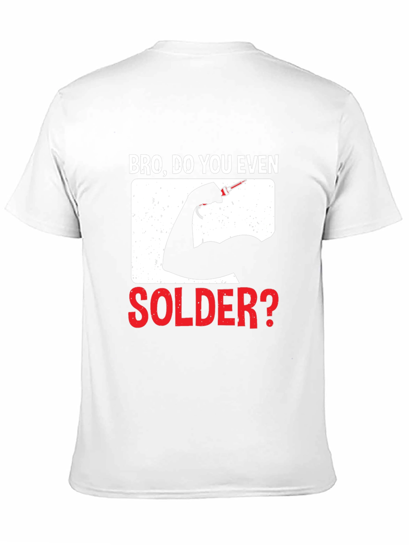 Bro Do You Even Solder? T-Shirt