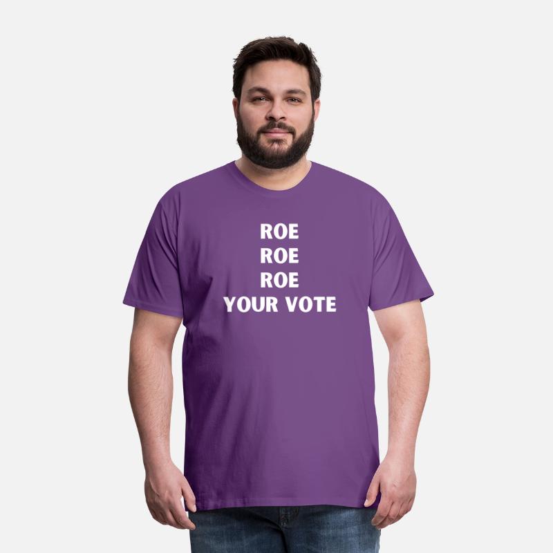 Roe Roe Roe Your Vote