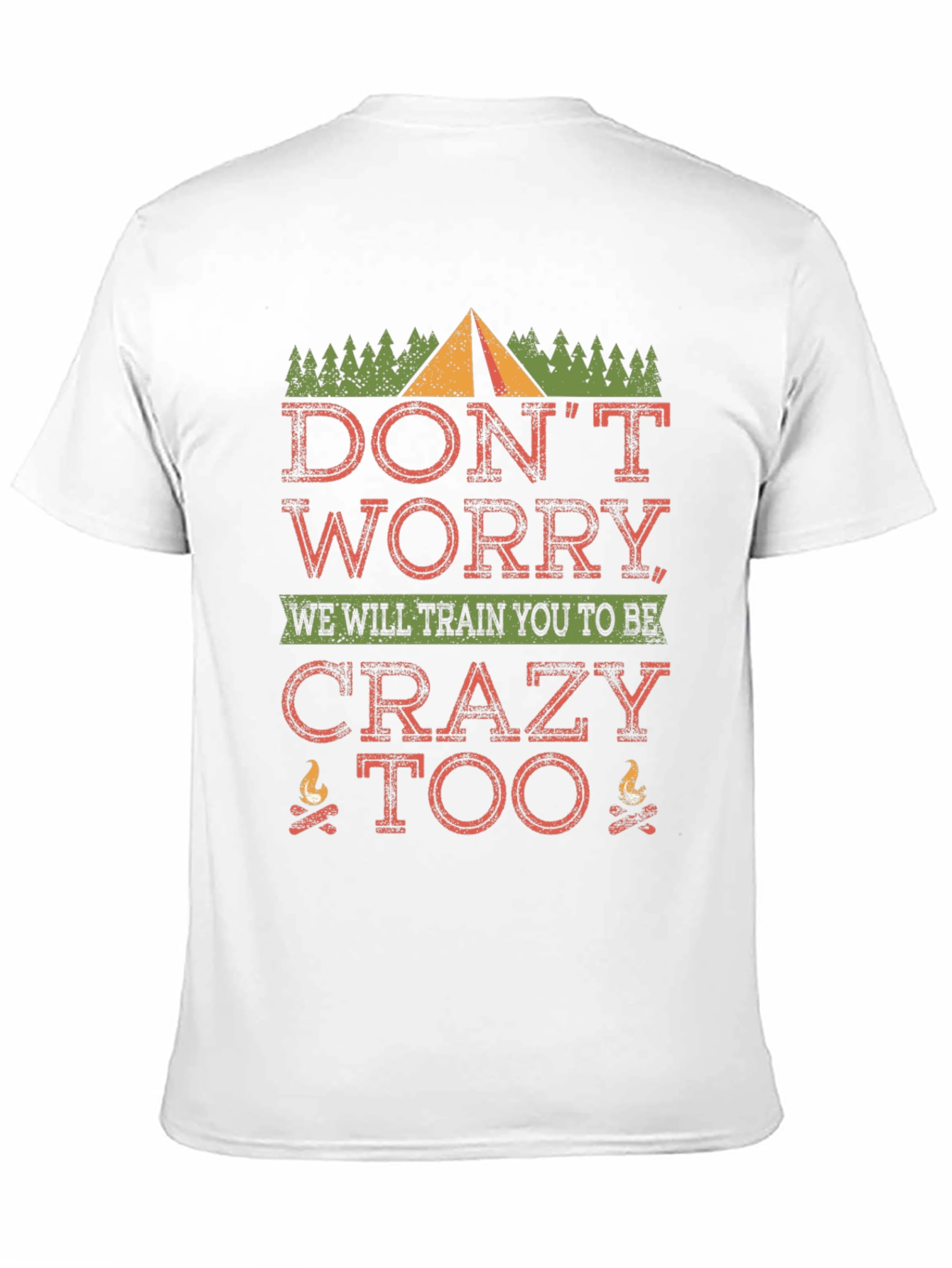 Crazy Too Camping T-Shirt - Funny Outdoor Tee
