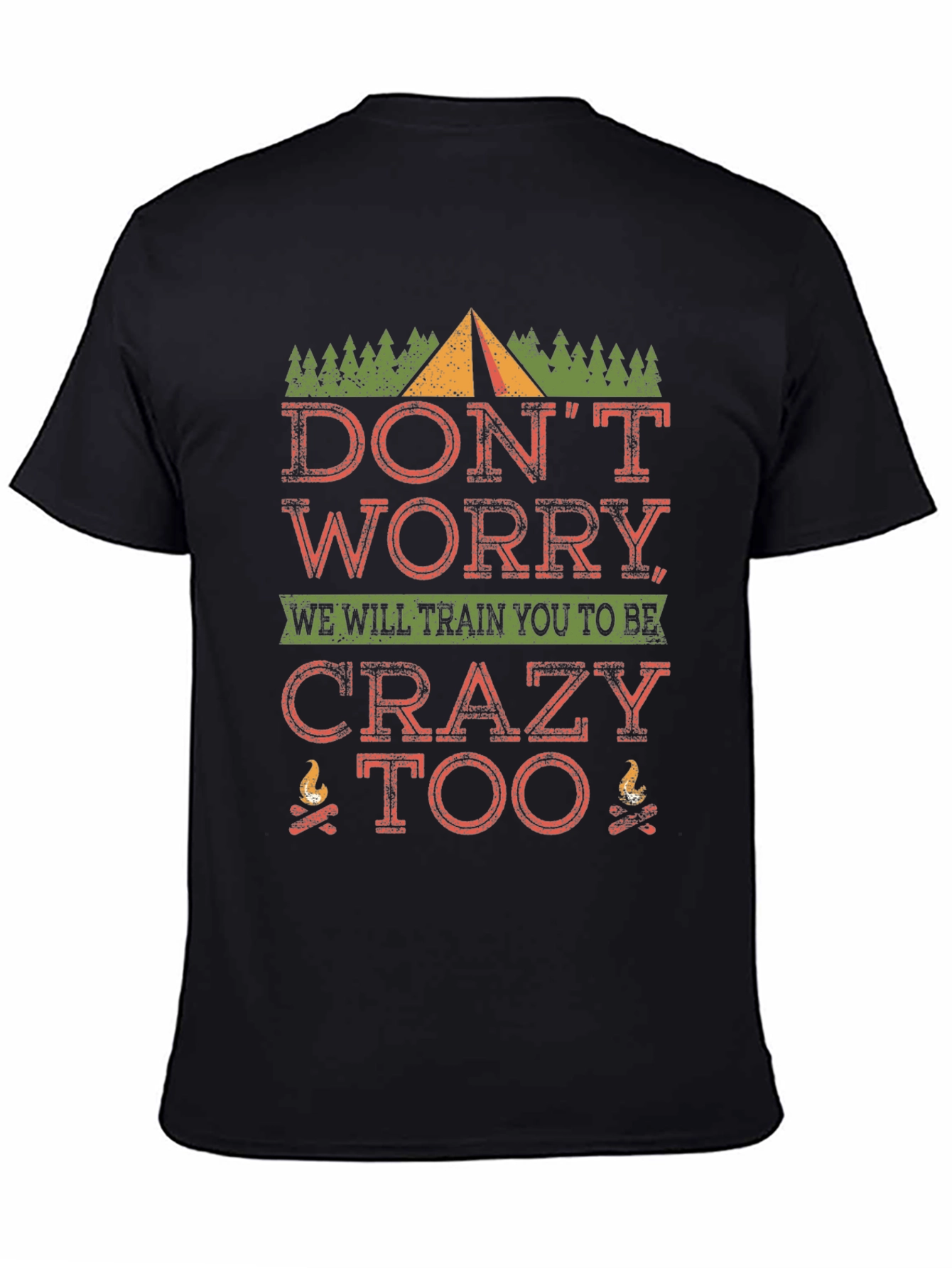Crazy Too Camping T-Shirt - Funny Outdoor Tee
