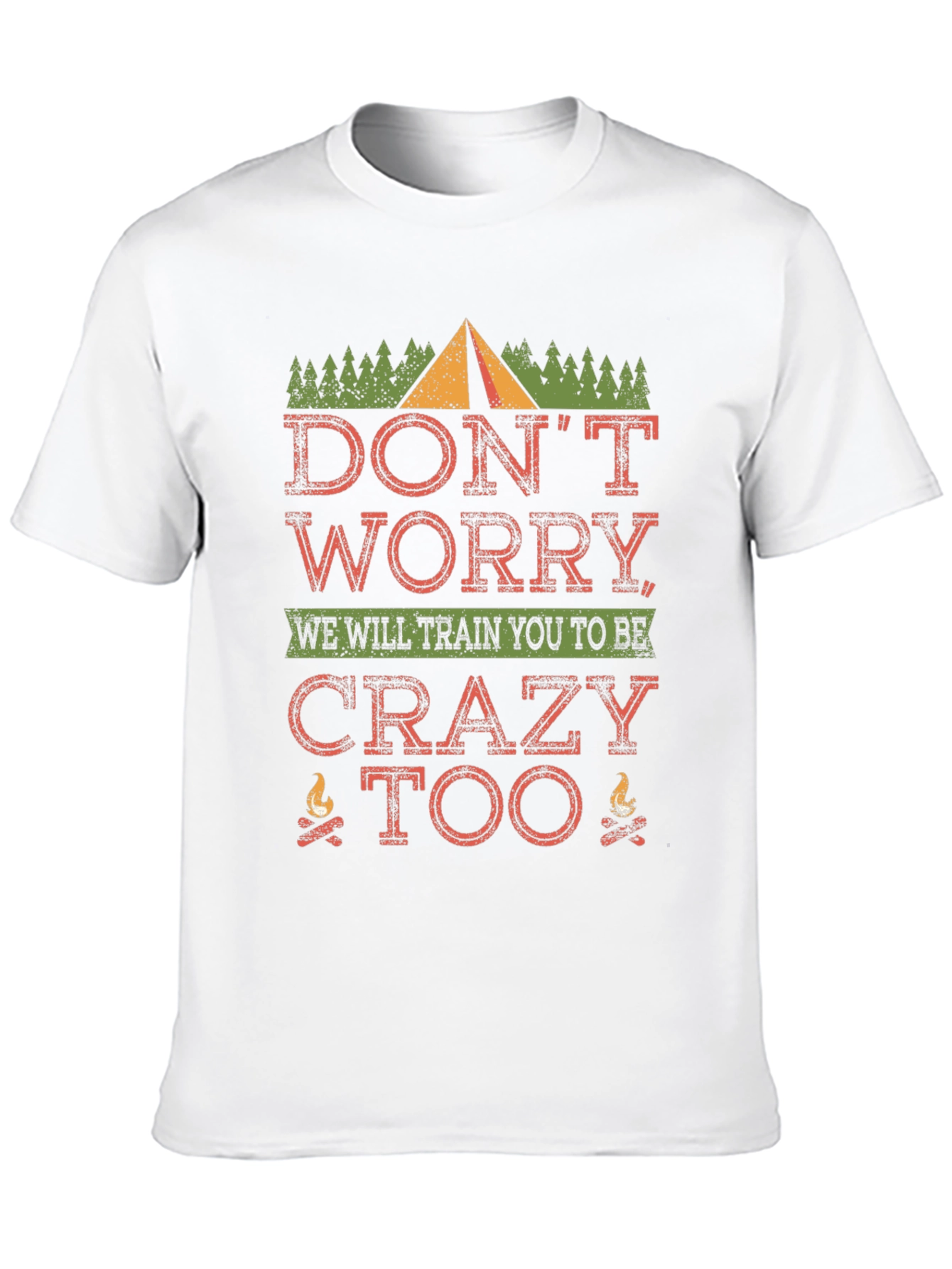 Crazy Too Camping T-Shirt - Funny Outdoor Tee