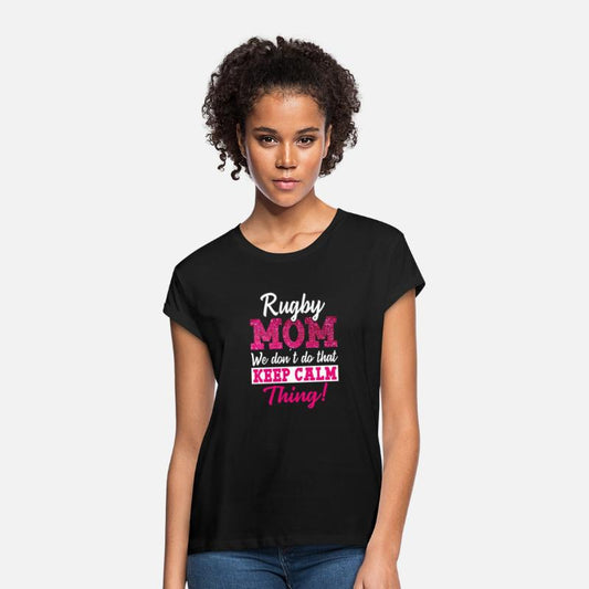Rugby Mom We Don t Keep Calm Thing