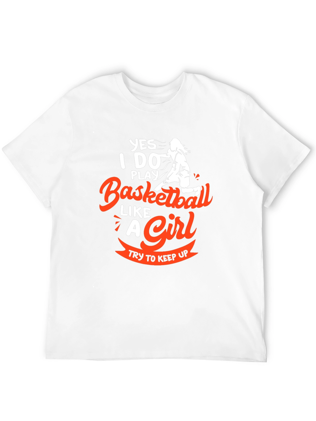 Basketball Like a Girl T-Shirt