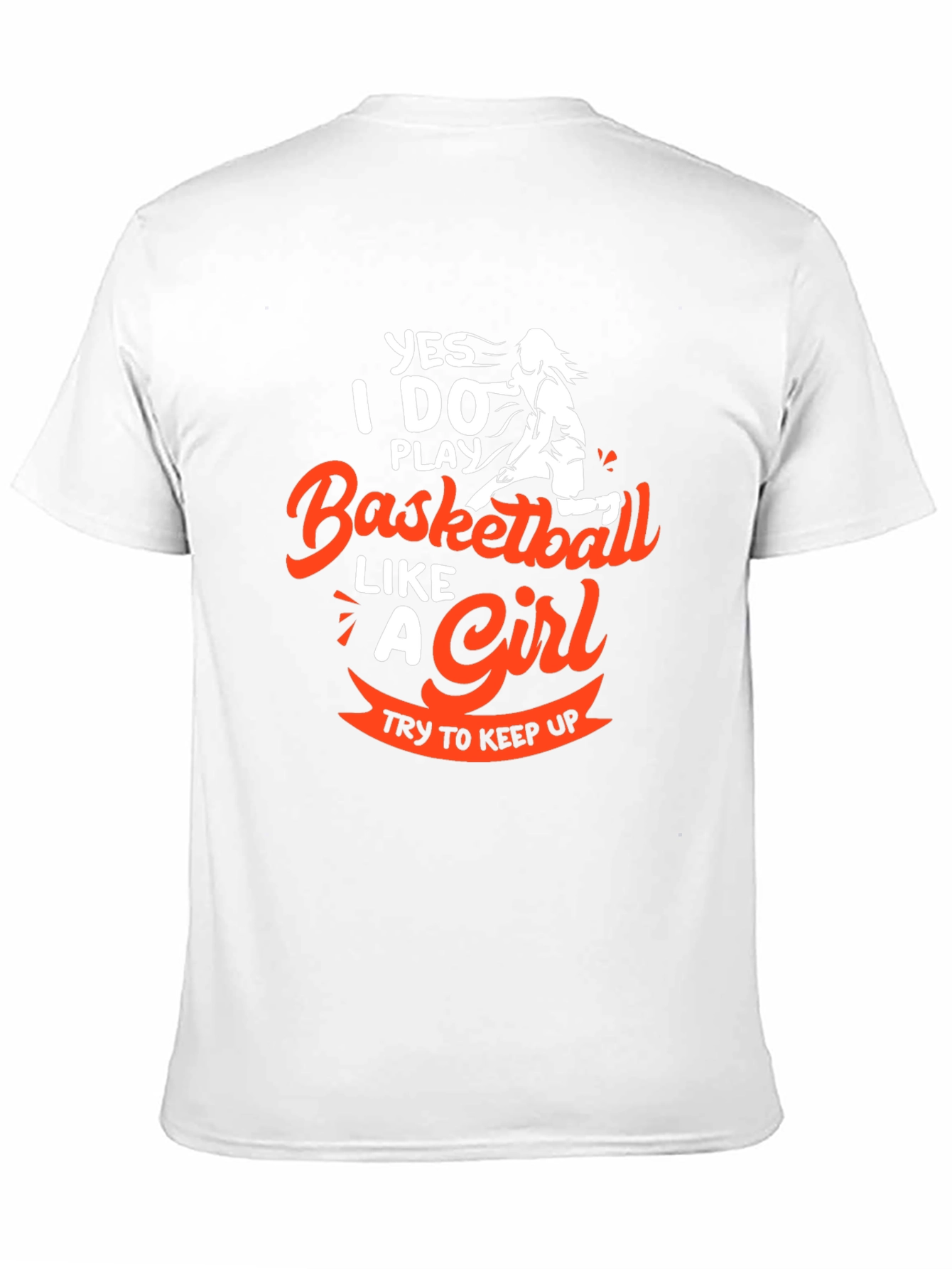 Basketball Like a Girl T-Shirt