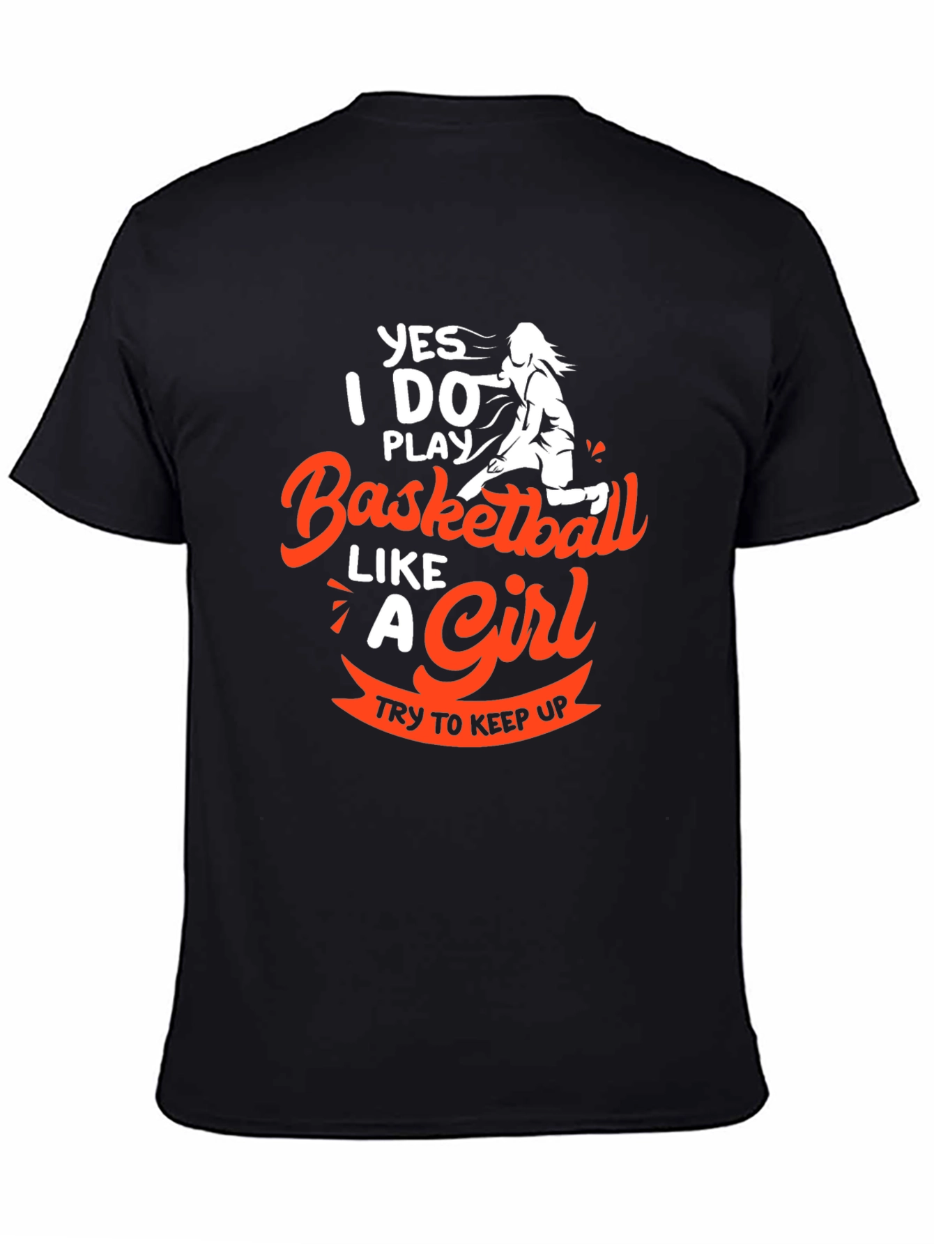 Basketball Like a Girl T-Shirt