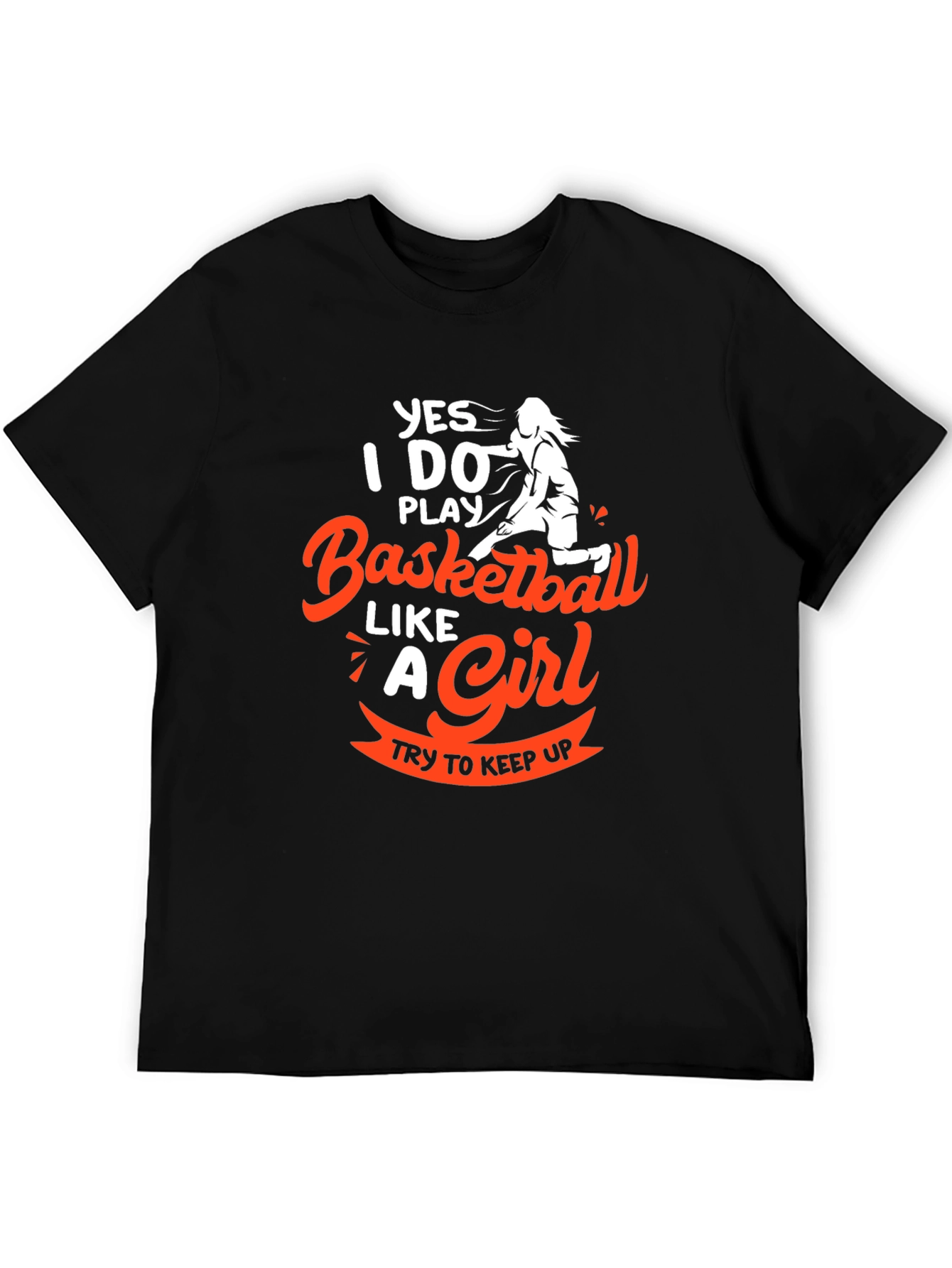Basketball Like a Girl T-Shirt