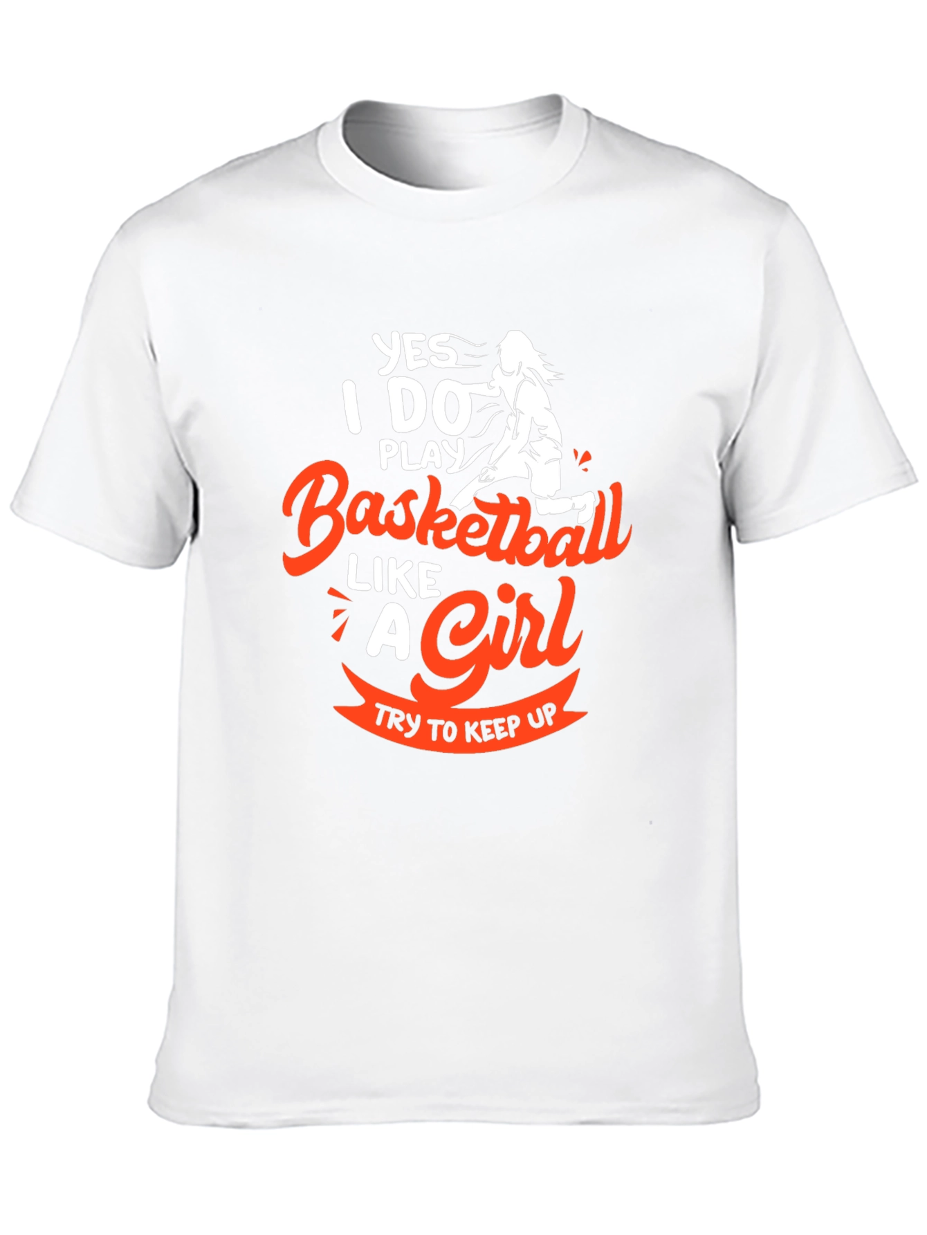 Basketball Like a Girl T-Shirt