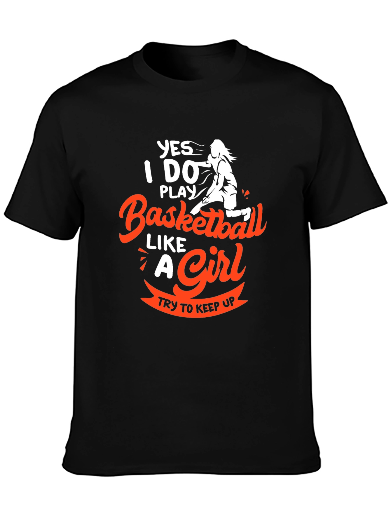 Basketball Like a Girl T-Shirt