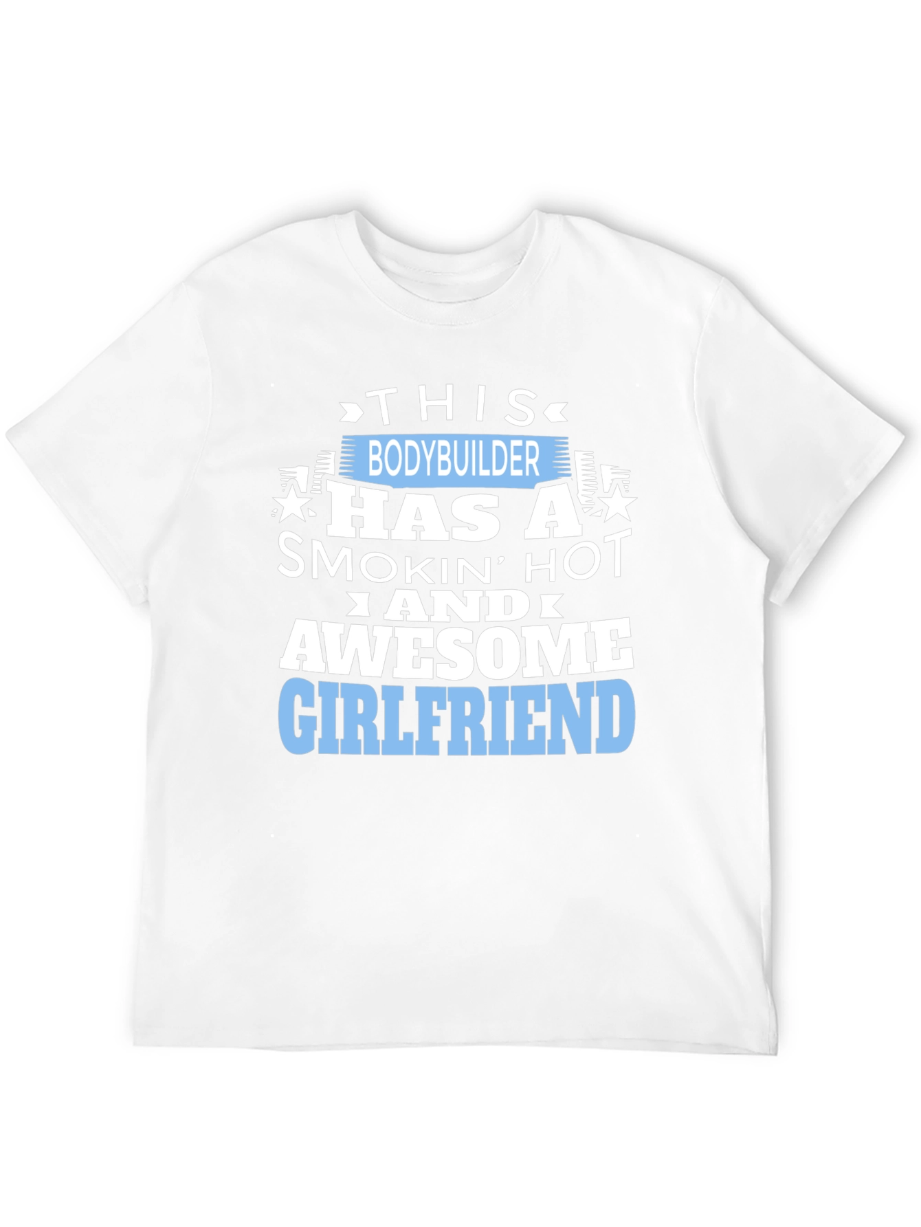 Bodybuilder Awesome Girlfriend Funny Graphic T-Shirt