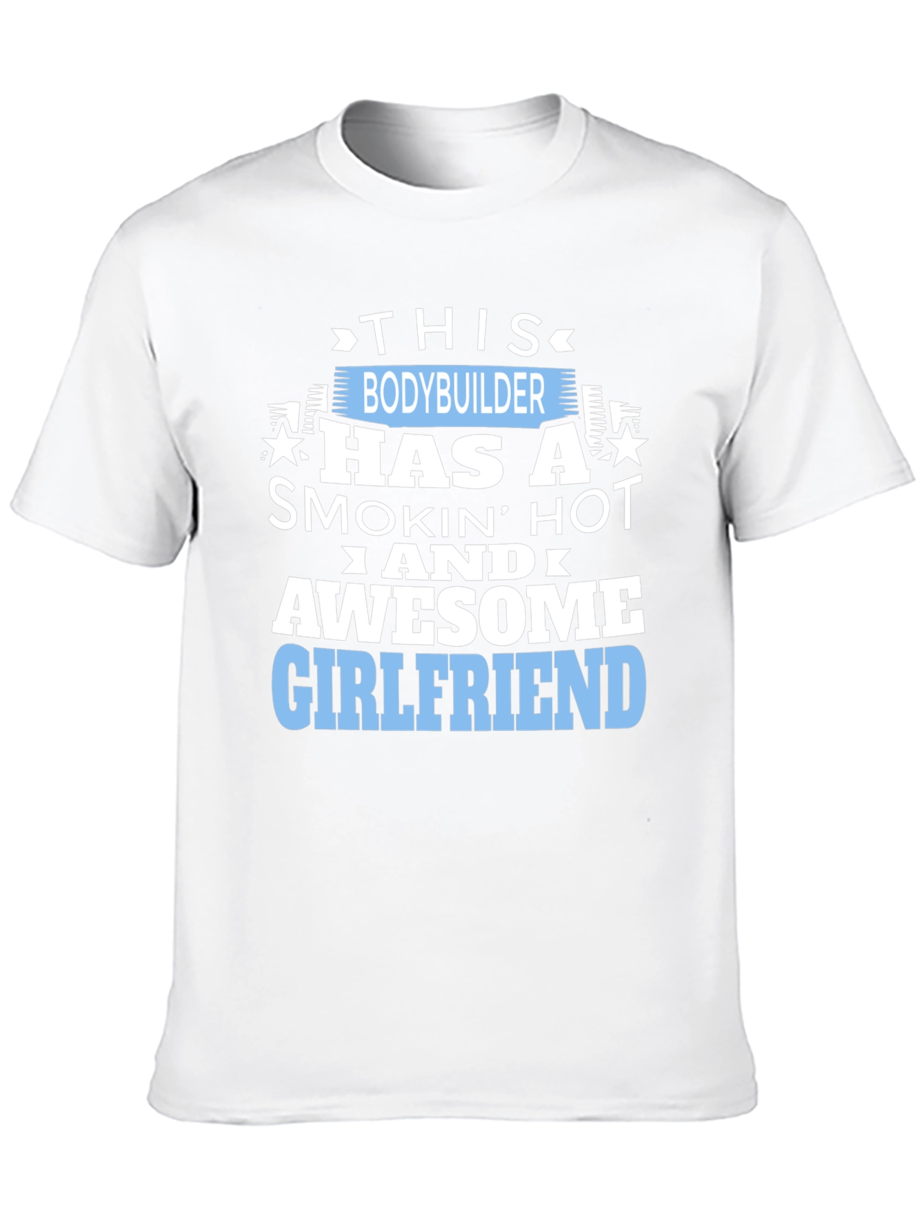 Bodybuilder Awesome Girlfriend Funny Graphic T-Shirt