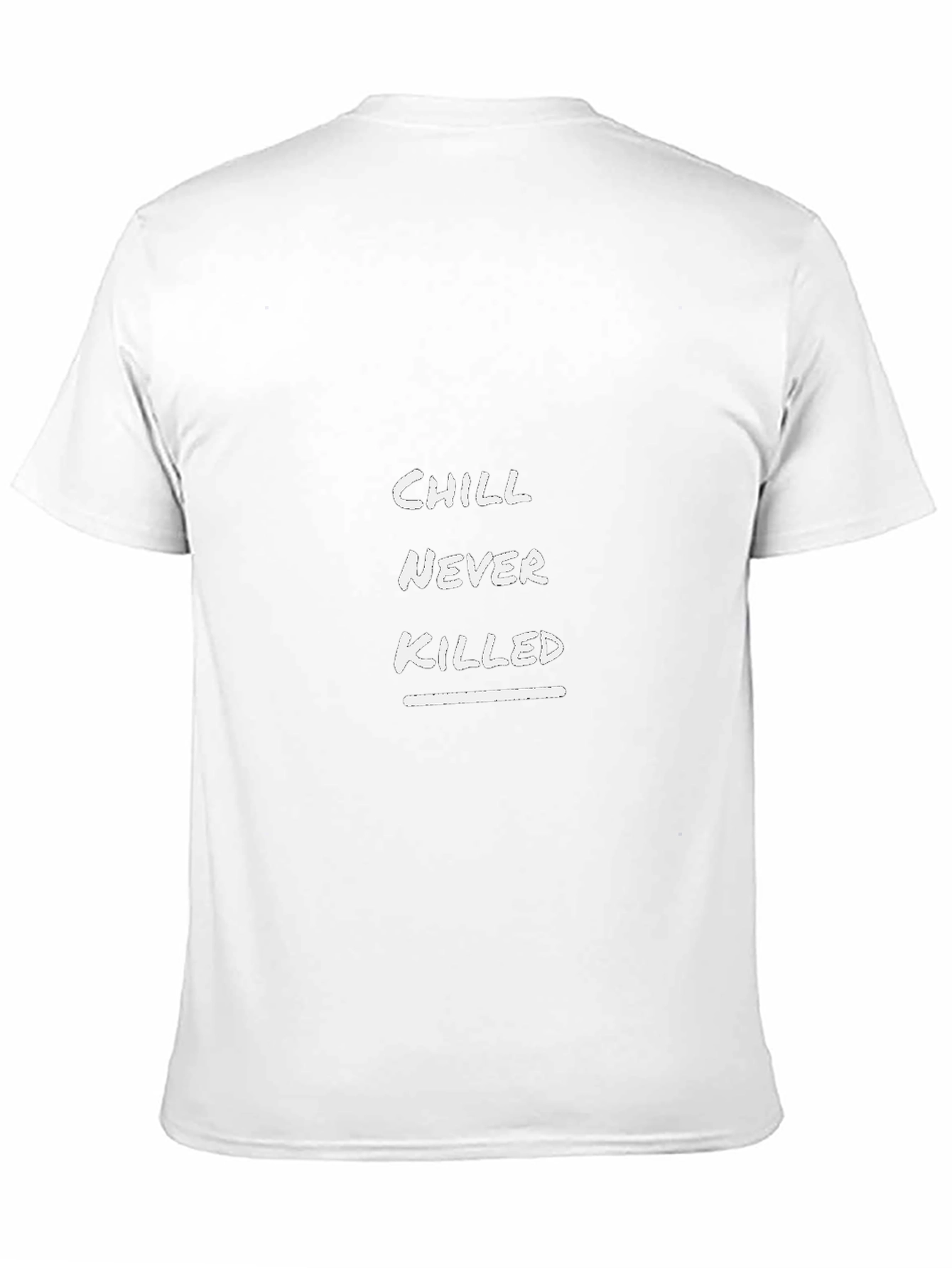 Chill Never Killed T-Shirt