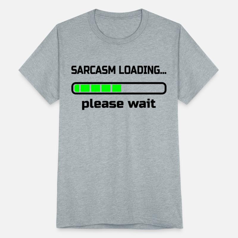sarcasm loading… please wait. Humor