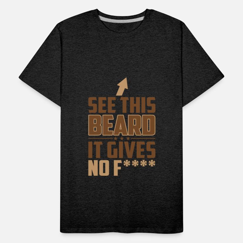 See This Beard It Gives No Fuck Funny Sassy