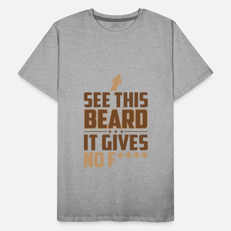 See This Beard It Gives No Fuck Funny Sassy