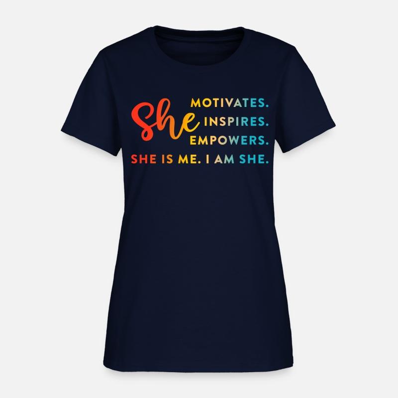 She Motivates. Inspires. Empowers. She Is Me.