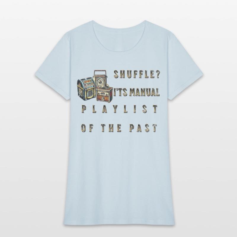 Shuffle I ts Manual Playlist of the Past