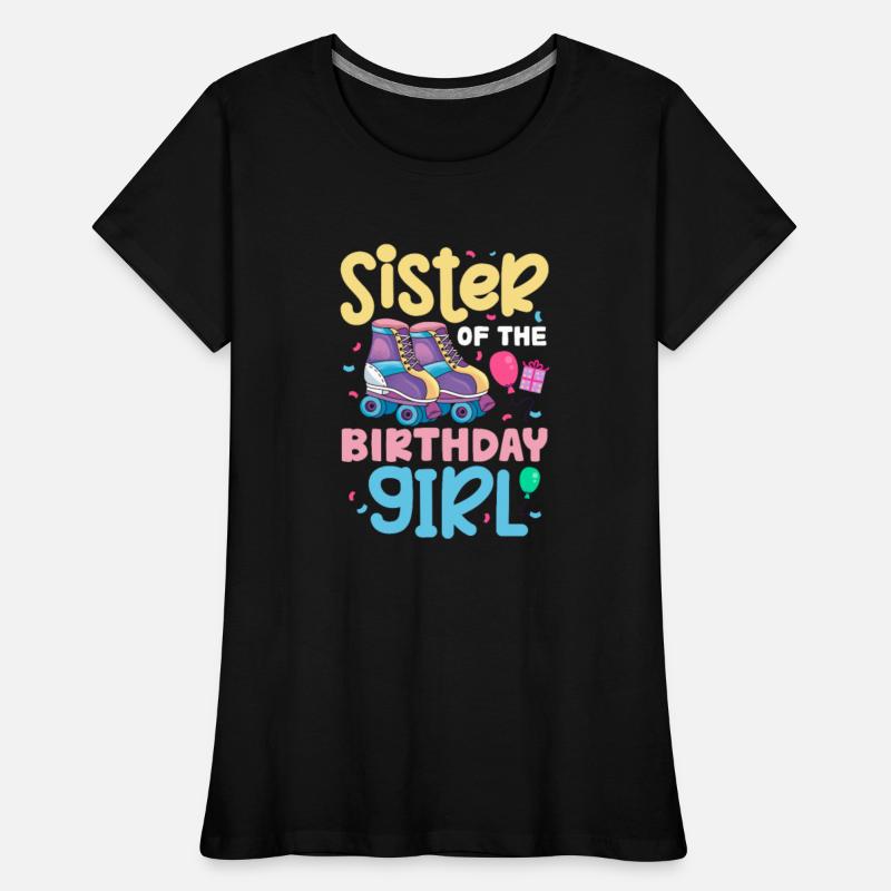 Sister of The Birthday Girl Roller Skates