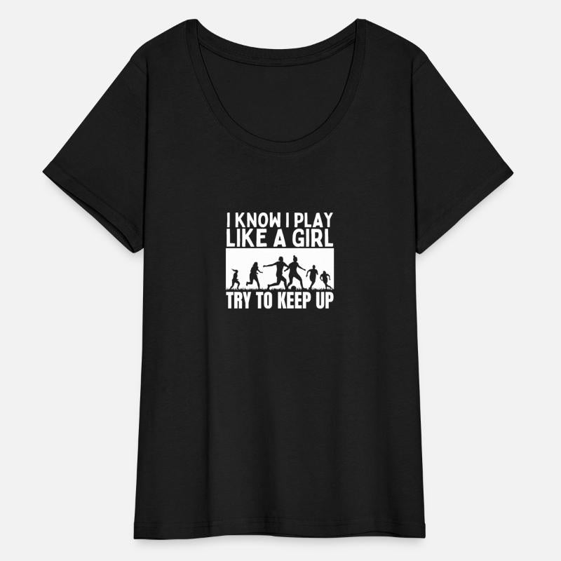 Soccer Player I Play Like A Girl Funny Women Girl