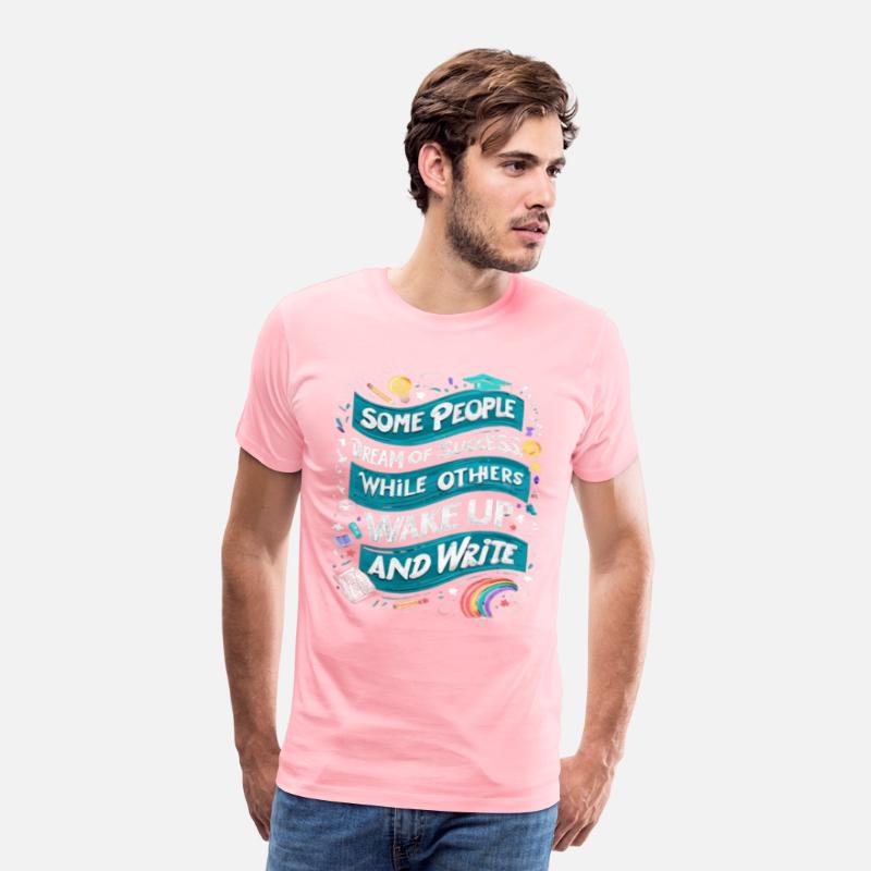 Some Dream of Success, Poets Wake and Write-TEE