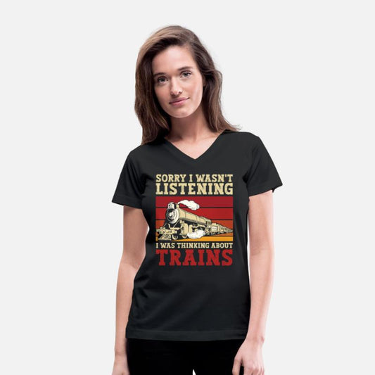 Sorry I Wasn't Listening I Was Thinking Trains