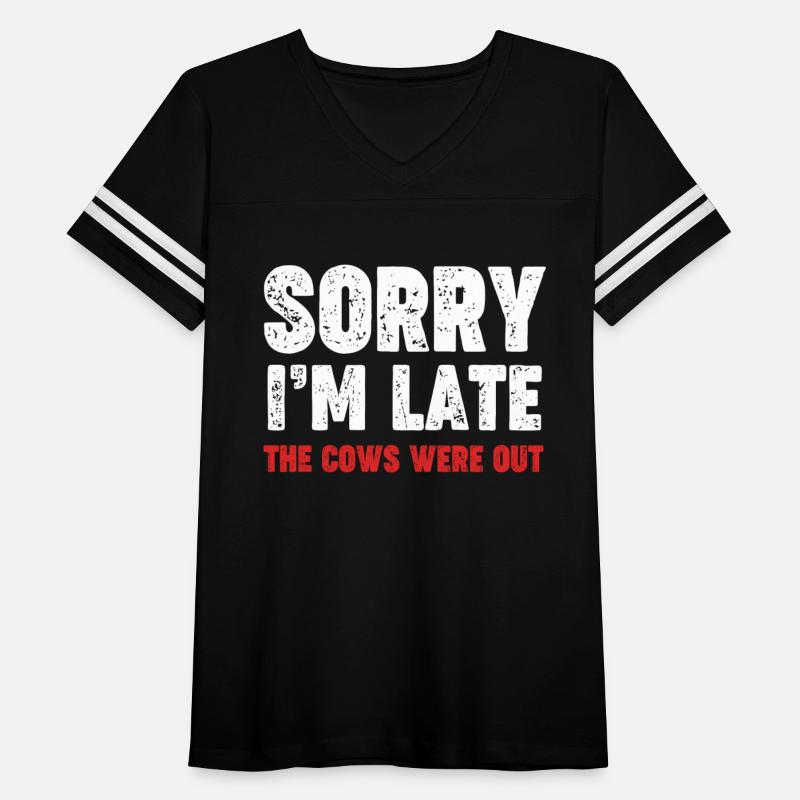 Sorry I'm Late The Cows Were Out Funny Farmer