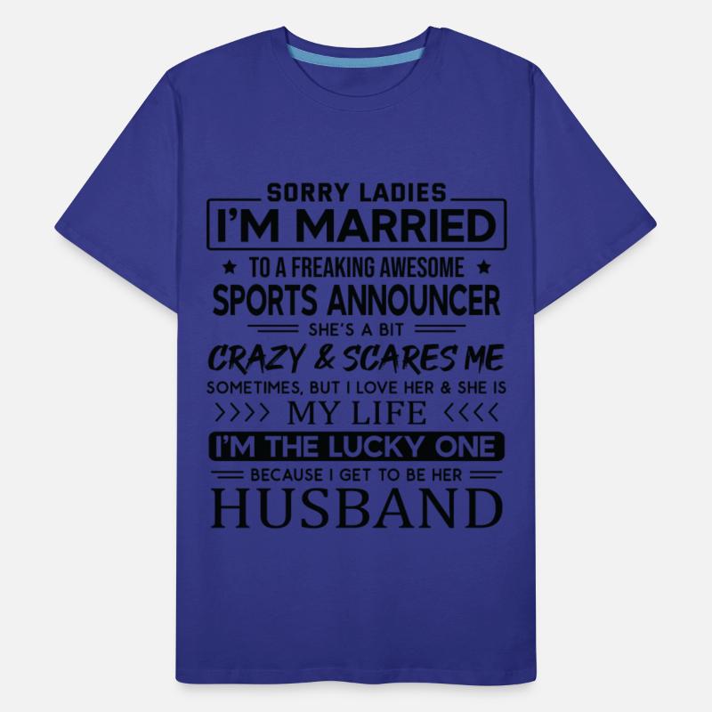 Sports Announcer Funny Saying For Husband