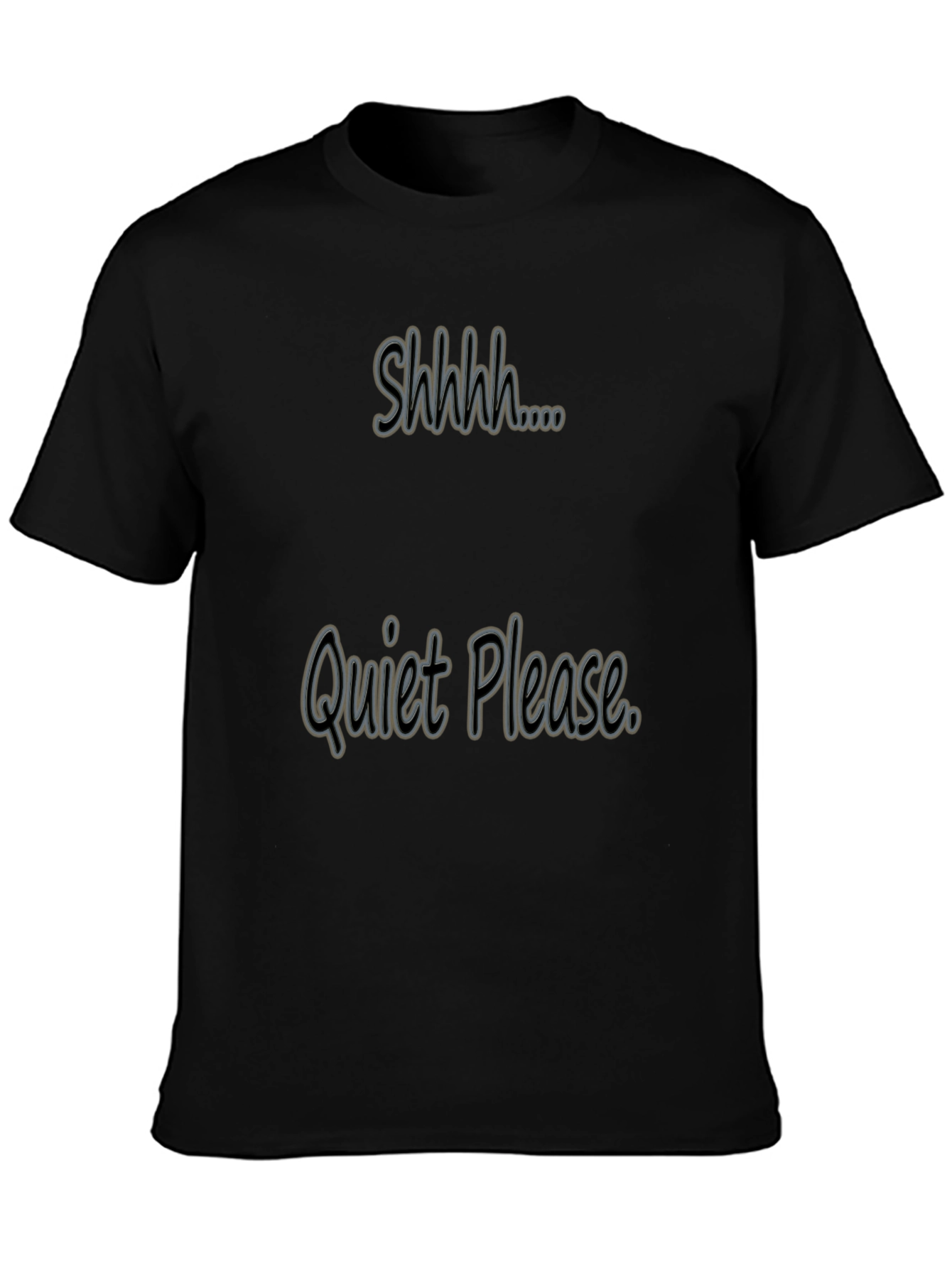 Shhhh Quiet Please. T-Shirt - Black