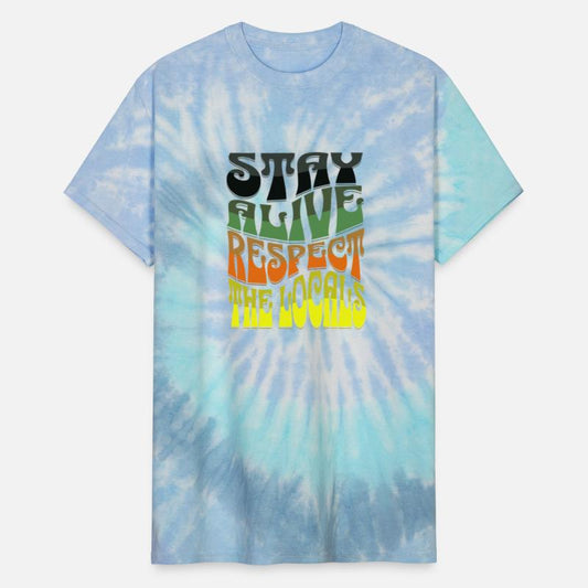 Stay Alive, Respect locals
