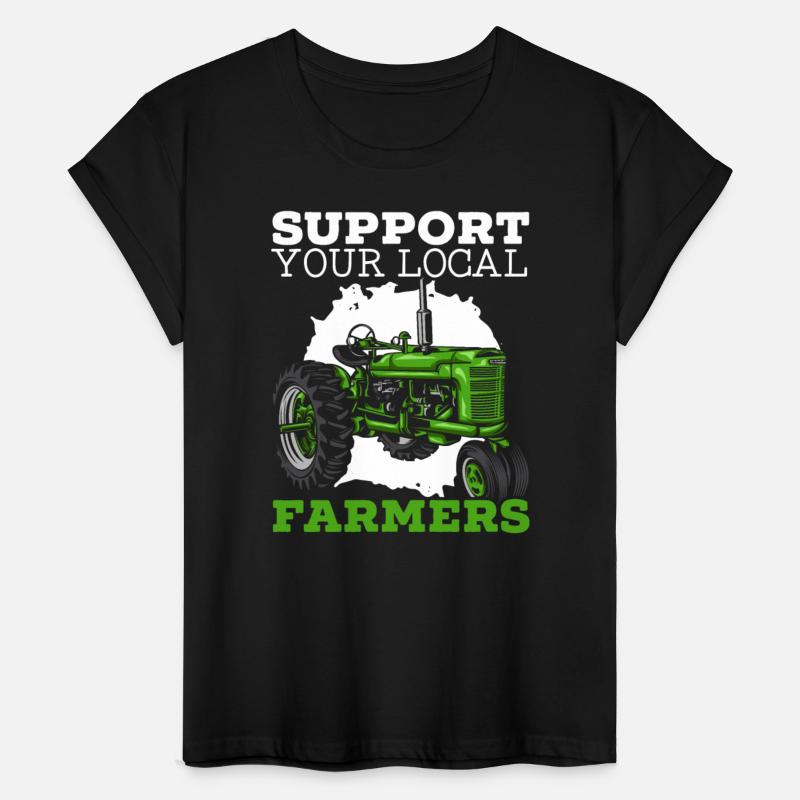 Support Your Local Farmers Farming Farm Tractor