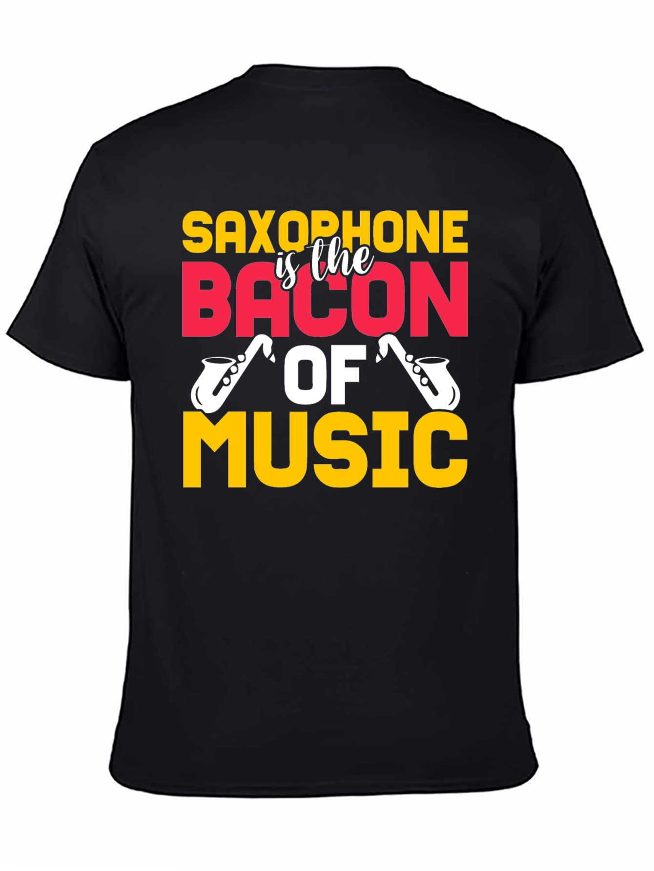 Saxophone is the Bacon of Music T-Shirt