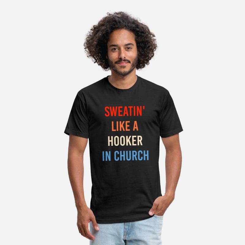 Sweatin' Like A Hooker In Church Funny Sassy