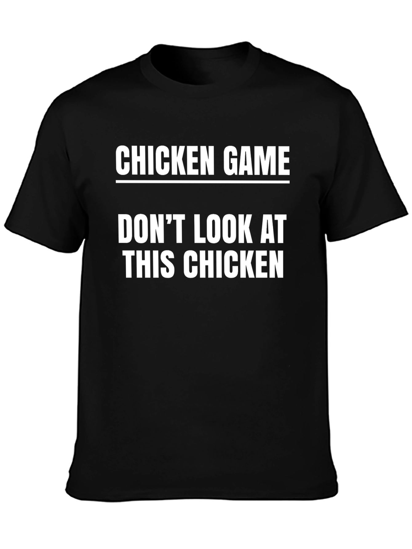 Chicken Game Graphic Tee - Dont Look!