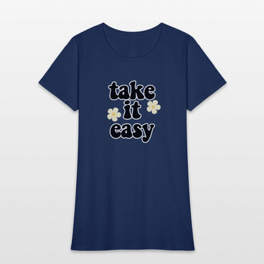 take it easy