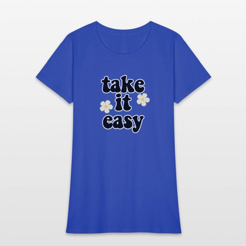 take it easy